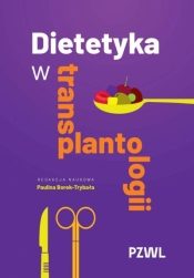Dietetyka w transplantologii - Paulina Borek-Trybała .