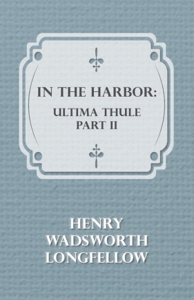 In the Harbor - Longfellow Henry Wadsworth