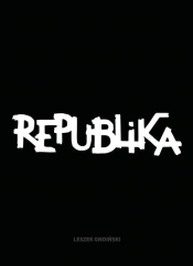 Republika. Nieustanne tango - Gnoiński Leszek