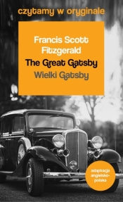 Wielki Gatsby / The Great Gatsby. Czytamy w oryginale wielkie powieści - Fitzgerald Francis Scott