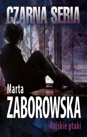 Rajskie ptaki (Uszkodzona okładka) - Zaborowska Marta