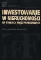 Inwestowanie w nieruchomości na rynkach międzynarodowych - Marta Anastazja Wiśniewska