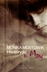 Histeryjki o May Cykl opowiadań 2005 - 2007 Mostowik Monika