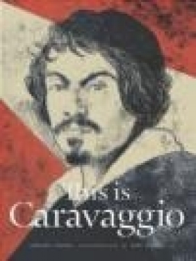 This is Caravaggio Iker Spozio, Annabel Howard