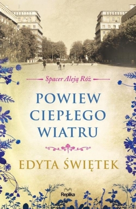 Powiew ciepłego wiatru. Spacer Aleją Róż, tom 5 - Edyta Świętek