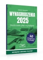 Wynagrodzenia 2025. Rozliczanie płac w praktyce - Izabela Nowacka