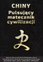 Chiny. Pulsujący matecznik cywilizacji - Piotr Plebaniak