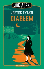 Joe Alex. Tom 3. Jesteś tylko diabłem - Joe Alex, Maciej Słomczyński