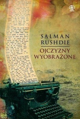 Ojczyzny wyobrażone - Rushdie Salman