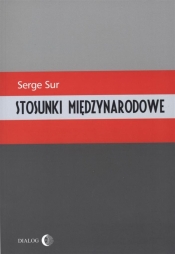 Stosunki międzynarodowe - Serge Sur