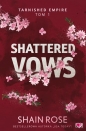 Tarnished Empire. Tom 1. Shattered Vows - Rose Shain