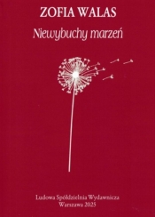 Niewybuchy marzeń - Zofia Walas