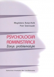 Psychologia administracji - Piotr Szreniawski, Magdalena Budyn-Kulik