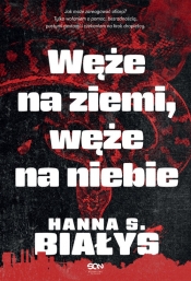 Węże na ziemi, węże na niebie. Wielkie Litery - Hanna Szczukowska-Białys