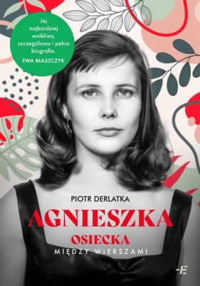 Agnieszka. Osiecka między wierszami - Piotr Derlatka