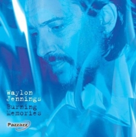 Burning - Waylon Jennings<br />
