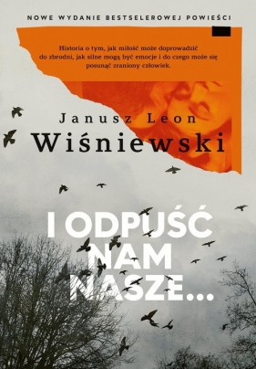 I odpuść nam nasze… - Janusz Leon Wiśniewski