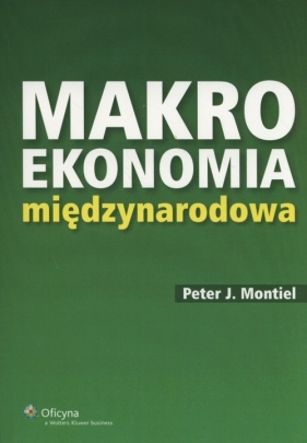 Makroekonomia międzynarodowa - Peter J. Montiel