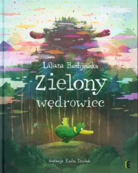 Zielony wędrowiec - Liliana Bardijewska