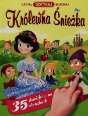 Królewna Śnieżka Czytaj Dotykaj Słuchaj - Opracowanie zbiorowe