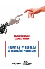 Robotyka w edukacji w kontekście proksemiki - Mikulski Kazimierz, Królikowski Tomasz