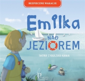 Emilka nad jeziorem - Iwona Cybulska-Kania