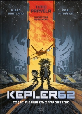Kepler62. Część pierwsza - Zaproszenie - Timo Parvela, Sortland Bjorn