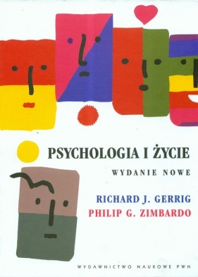Psychologia i życie - Gerrig Richard J., Zimbardo Philip G.