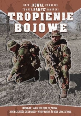 Tropienie bojowe - Rafał „KOWAL” Kowalski
