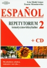 Espanol 2 Repetytorium tematyczno-leksykalne z płytą CD Dla młodzieży Lopez Medel Ivan, Mionskowska Żaneta