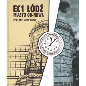 EC1 Łódź Miasto od-nowa - Opracowanie zbiorowe