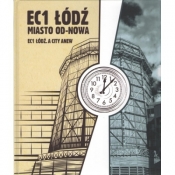 EC1 Łódź Miasto od-nowa - Opracowanie zbiorowe