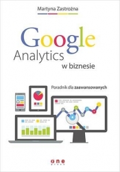 Google Analytics w biznesie - Martyna Zastrożna