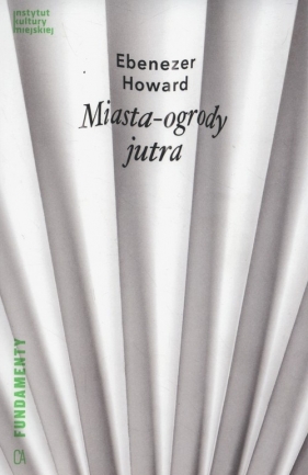 Miasta-ogrody jutra - Ebenezer Howard