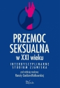 Przemoc seksualna w XXI wieku - Renata Gardian-Miałkowska