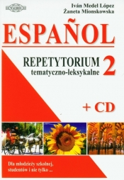 Espanol 2 Repetytorium tematyczno-leksykalne z płytą CD - Lopez Medel Ivan, Mionskowska Żaneta