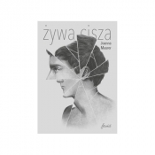 Żywa cisza - Maurer Joanna