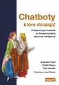 Chatboty, które działają! Praktyczny przewodnik... - Andrew Freed, Eniko Rozsa, Cari Jacobs