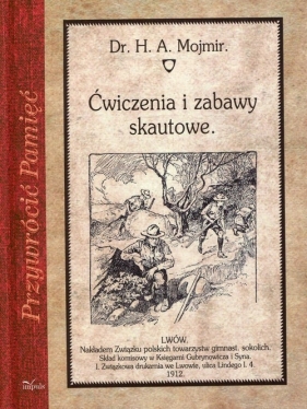 Ćwiczenia i zabawy skautowe - H. A. Mojmir