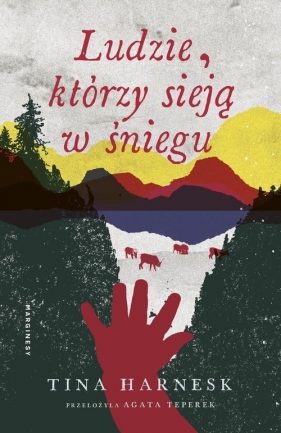 Ludzie, którzy sieją w śniegu - Tina Harnes