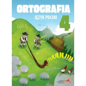 Między nami Język polski 4 Ortografia - Danuta Chwastniewska, Danuta Różek, Agnieszka Gorzałczyńska-Mróz