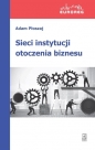 Sieci instytucji otoczenia biznesu - Adam Płoszaj