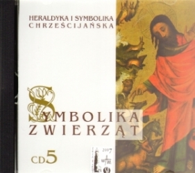 Symbolika zwierząt cz. 5. Heraldyka i symbolika chrześcijańska. CD MP3 - Beata Skoczeń-Marchewka, Eleonora Tenerowicz, Grażyna Mosio