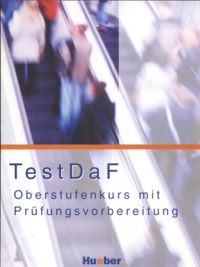 TestDaF Oberstufenkurs mit Prufungsvorbereitung - Klaus-Markus Katthagen, Glienicke Stefan