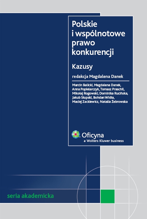 Polskie i wspólnotowe prawo konkurencji. Kazusy