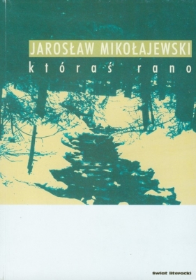 Któraś rano - Mikołajewski Jarosław