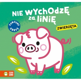 Nie wychodzę za linię. Zwierzęta - Opracowanie zbiorowe