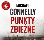 Punkty zbieżne. Audiobook - Connelly Michael