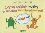 Nulik i Poloniusz Czy są gdzieś muchy o smaku marchewkowym - Sodtke Matthias