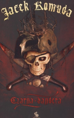 Czarna bandera - Jacek Komuda